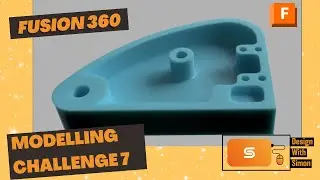 Fusion 360 Tutorial: Modelling Challenge 7