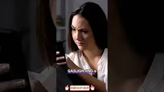 Gaslighting: The Distorted Reality Of Deception