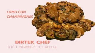 LOMO CON CHAMPIÑONES - BIRTEK CHEF