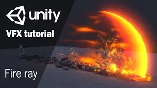 Game VFX tutorial - Fire ray | Made with Unity 2018.1