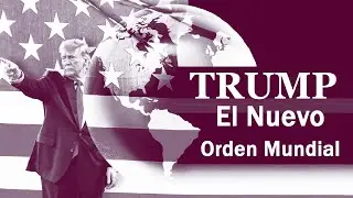 TRUMP Y EL ORDEN MUNDIAL