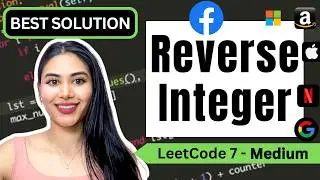Reverse Integer (2 Diff Ways!) 