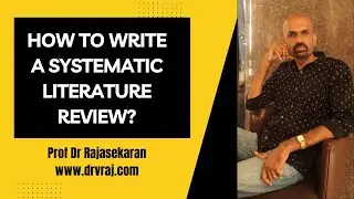 Systematic Literature Review: Expert Tips from #ProfDrRajasekaran #researchtips #review
