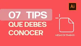 Tips y atajos esenciales para las mesas de trabajo | Illustrator