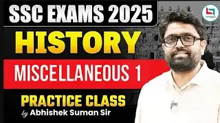 SSC Exam 2025 | History | Modern India Miscellaneous 1 Practice Class| By Abhishek Suman Sir #SSC