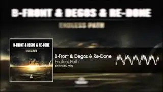 B-Front & Degos & Re-Done - Endless Path (Extended Mix)