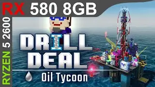 Drill Deal - Oil Tycoon | RX 580 8GB + Ryzen 5 2600