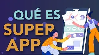 ¿Qué es una Super App?