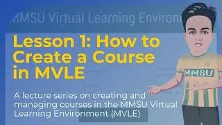 Lesson 1: How to Create a Course in MVLE