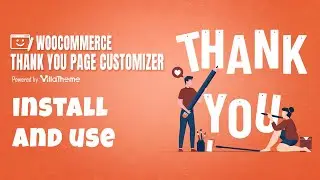 WooCommerce Thank You Page Customizer - Install and Use