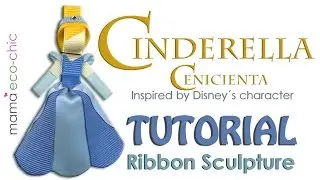 Tutorial Cinderella - Cenicienta- Ribbon Sculpture