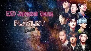 EXO Japanese Songs Playlist | Slow Jam