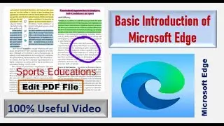 Introduction of Microsoft Edge | Work/Edit in PDF File using MS Edge | Beginners & Basic/Advanced