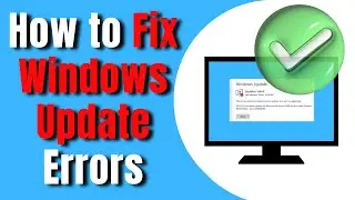 How to Fix WIndows Update Errors
