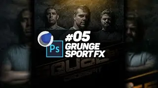 #05 Cinema 4D & Photoshop: Grunge Sport FX
