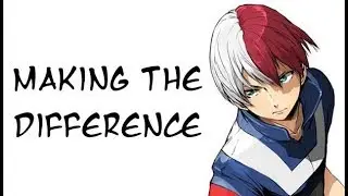 Anime - Making the Difference (ASMV) [Atsusacon 2017 AMV Competition Contestant]
