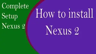 How to install Nexus 2