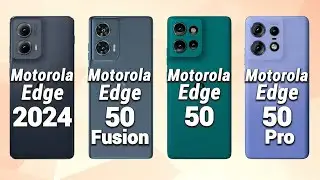 Motorola Edge 2024 vs Motorola Edge 50 Fusion vs Motorola Edge 50 vs Motorola Edge 50 Pro