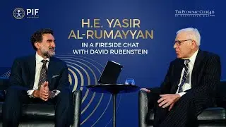 H.E. Yasir Al-Rumayyan conversation with David Rubenstein | The Economic Club of Washington, D.C.