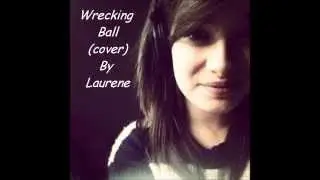 Wrecking Ball (cover) by Laurene