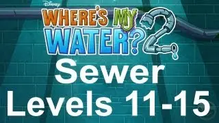 Where's My Water? 2 (Sewer) Walkthrough Levels 11-15
