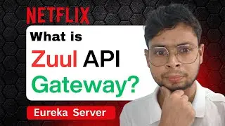 What is Zuul API Gateway ? | Eureka Server | Netflix Zuul