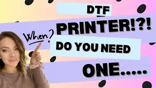 When do you need a DTF printer and which ones?
