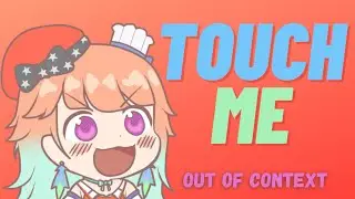 Takanashi Kiara - "Touch me touch me" Out Of Context