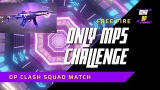 FREE FIRE ONLY MP5 CHALLENGE {clash squad} - MHA OP