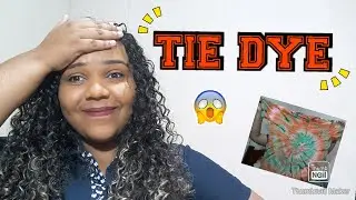 TENTEI FAZER UM TIE DYE !!!