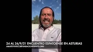 ENCUENTRO ESPATOENSE EN ASTURIAS. DEL 24 AL 26/9/21