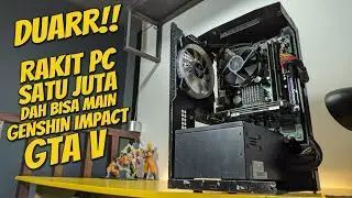 Build a PC for just 1 million Rupiah and you can play Genshin Impact, GTA V, PUBG, Minecraft, and...