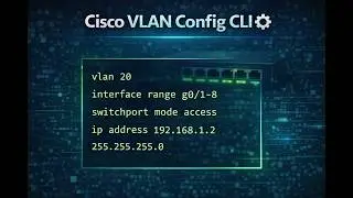 Configuring VLAN, Port Assignment & Switch IP on Cisco CLI