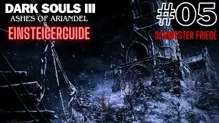 DARK SOULS 3: Ashes of Ariandel (Einsteigerguide) - Schwester Friede (easy-Guide!) #05