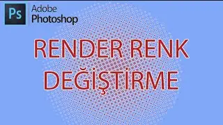 PHOTOSHOP-RENDER ÜZERİNDEN MODULLERİN RENGİNİ DEĞİŞTİRME