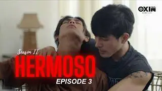 Hermoso 2 | Limited Series [Episode 3] Director's Cut