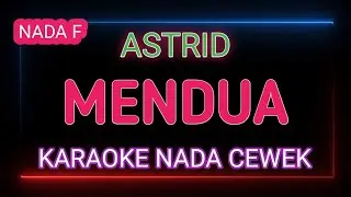 MENDUA - Karaoke Nada Cewek - Astrid