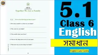 Class 6 English 5.1 Question Answer,Together We Are a Family,Class 6 English,new curriculum 2023