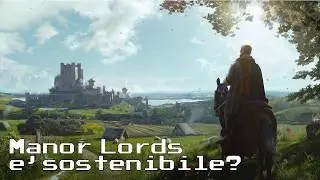 Lo sviluppo di Manor Lord e dei giochi Early Access è sostenibile?