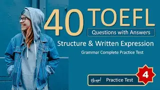 Ace TOEFL ITP: 40 Questions + Answers | Structure & Written Expression - No.4