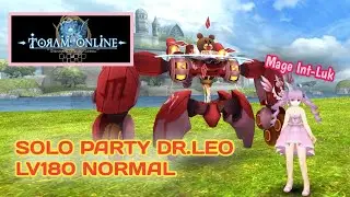 TORAM ONLINE | Gameplay Santai Mage Luk Dr.Leonardo Lv180 Normal Solo Party