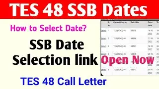 TES 48 SSB Dates Out | TES 48 Date Selection Link | How to Select Dates | TES 48 SSB Call Letter
