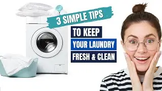 3 Simple Tips to Keep Your Laundry Fresh and Clean