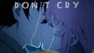 Don't cry [AMV]