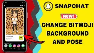 How To Change Bitmoji Background & Pose On Snapchat New Update 2022