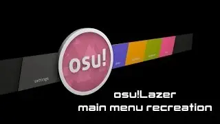 [C4D] osu!Lazer main menu recreation