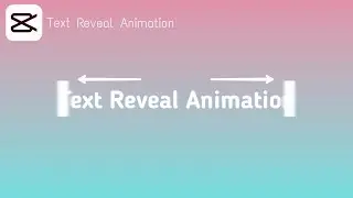 Text Animation • Text Reveal Animation CapCut | CapCut Motion Graphics