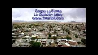 LA FIRMA LA QUIACA JUJUY   YA NO SERE TU PAÑUELITO FM ARIAS 2013