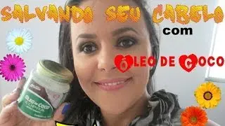 Salvando seu Cabelo com Óleo de Coco