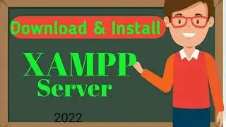 How to Install XAMPP Server on Windows 2022 | How to Download xampp